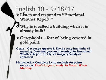 English 10 – 9/18/17 Listen and respond to “Emotional Weather Report.”