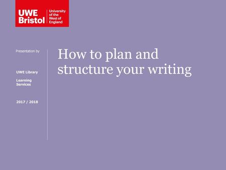 How to plan and structure your writing