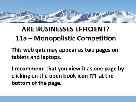 ARE BUSINESSES EFFICIENT? 11a – Monopolistic Competition