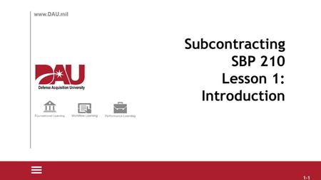 Subcontracting SBP 210 Lesson 1: Introduction