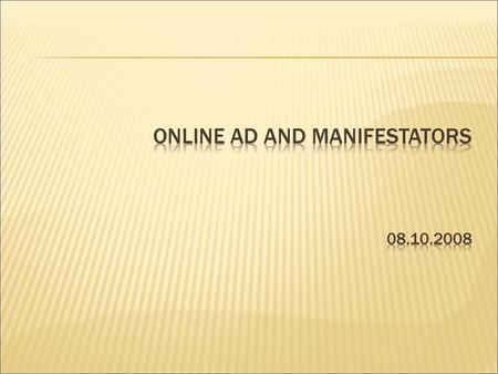 Online Ad and manifestators