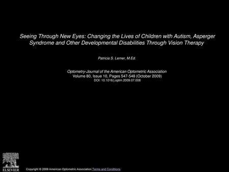 Seeing Through New Eyes: Changing the Lives of Children with Autism, Asperger Syndrome and Other Developmental Disabilities Through Vision Therapy  Patricia.