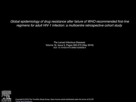 Global epidemiology of drug resistance after failure of WHO recommended first-line regimens for adult HIV-1 infection: a multicentre retrospective cohort.