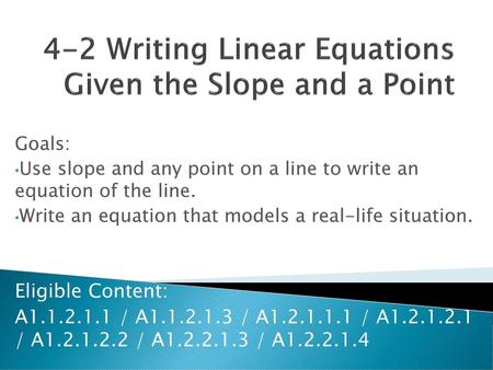 4-2 Writing Linear Equations Given the Slope and a Point