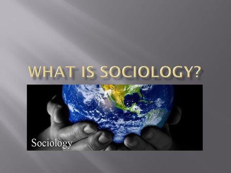 What is sociology?.