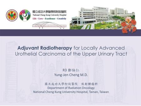 Yung-Jen Cheng M.D. 國立成功大學附設醫院  放射腫瘤科 Department of Radiation Oncology