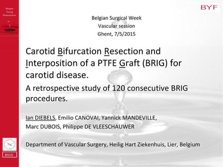 Belgian Surgical Week Vascular session Ghent, 7/5/2015