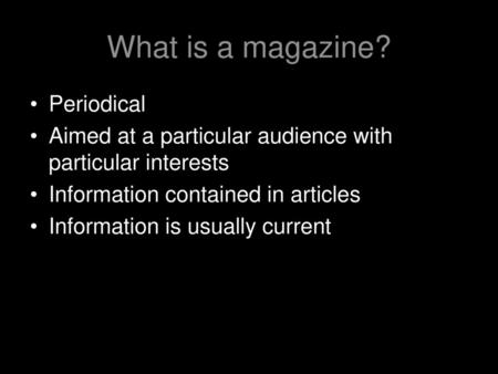 What is a magazine? Periodical