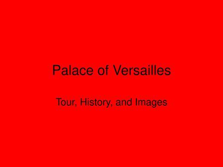 Tour, History, and Images