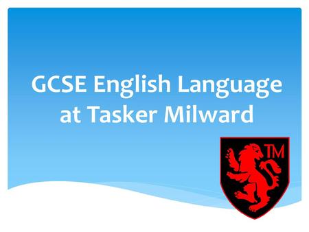 GCSE English Language at Tasker Milward