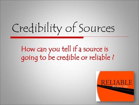 Credibility of Sources