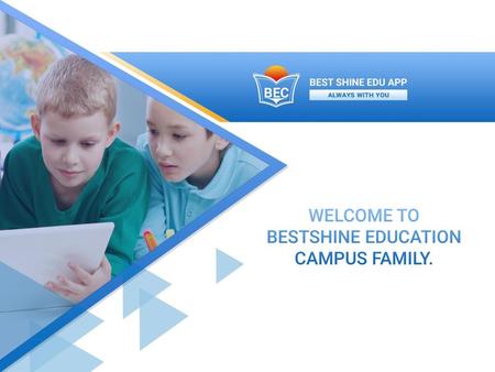 Why BestShine Edu App ??? BestShine Edu App provides a Real Time Connecting System Update of your kids on the move and live One stop shop for 360’c update.