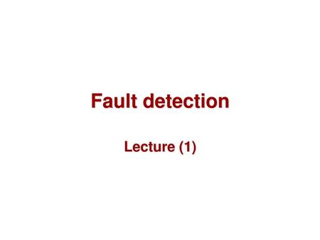 Fault detection Lecture (1).