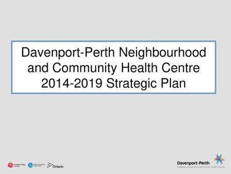 Health Promotion We will improve the health and wellbeing of at-risk populations through targeted health promotion initiatives : Develop an approach to.