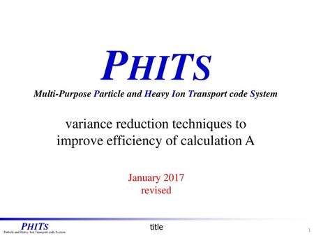 variance reduction techniques to improve efficiency of calculation A