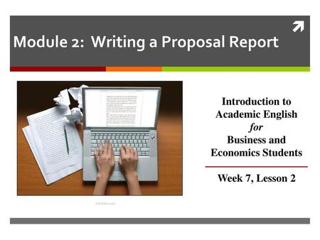 Module 2: Writing a Proposal Report