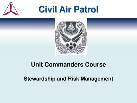 Unit Commanders Course Stewardship and Risk Management