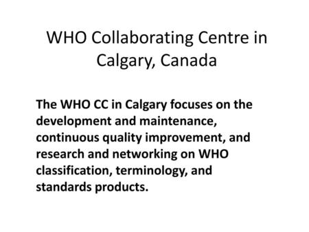 WHO Collaborating Centre in Calgary, Canada