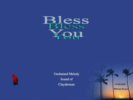 Bless You Unchained Melody Sound of Clayderman.