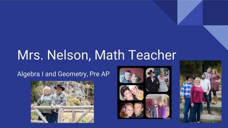 Mrs. Nelson, Math Teacher