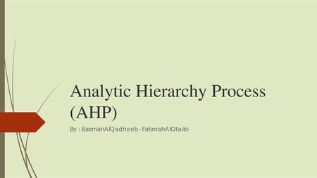 Analytic Hierarchy Process (AHP)