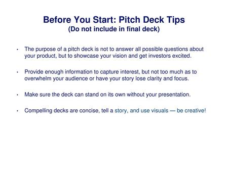 Before You Start: Pitch Deck Tips (Do not include in final deck)