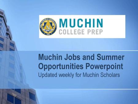 Muchin Jobs and Summer Opportunities Powerpoint