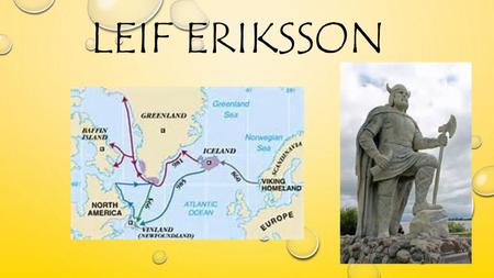 LEIF Eriksson.