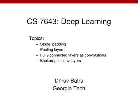 Dhruv Batra Georgia Tech