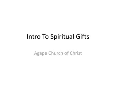 Intro To Spiritual Gifts