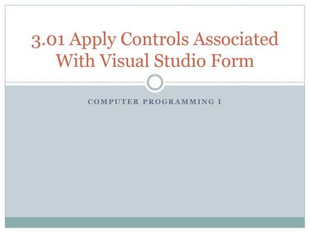 3.01 Apply Controls Associated With Visual Studio Form