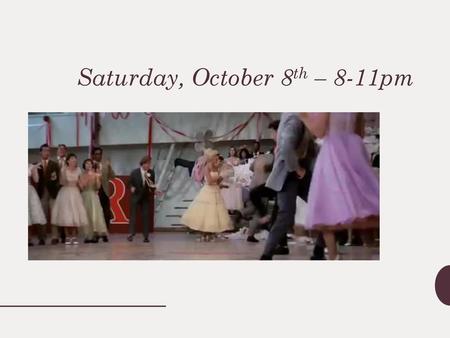 Saturday, October 8th – 8-11pm