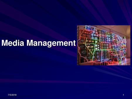 Media Management 7/5/2018.