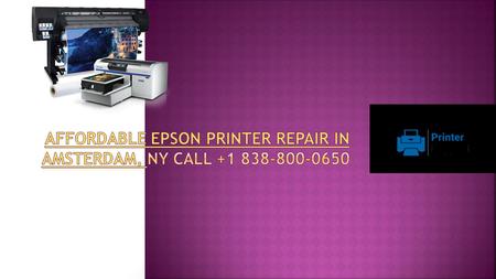 Affordable Epson Printer Repair in Amsterdam, NY Call +1 838-800-0650