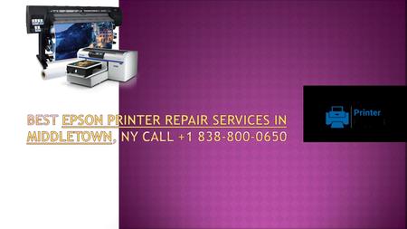 Best Epson Printer Repair Services in Middletown, NY Call +1 838-800-0650