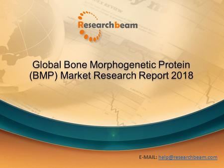 Global Bone Morphogenetic Protein (BMP) Market Research Report