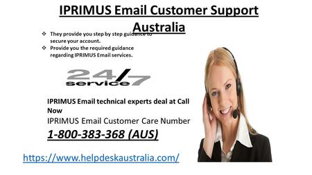 IPRIMUS  Customer Support Australia IPRIMUS  technical experts deal at Call Now IPRIMUS  Customer Care Number (AUS)  They.