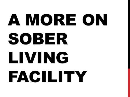 A More On Sober Living Facility
