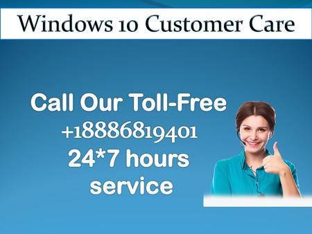 We are the one of the best Windows 10 support provider in the whole world. If you want Windows 10 support number than contact us our toll free number.