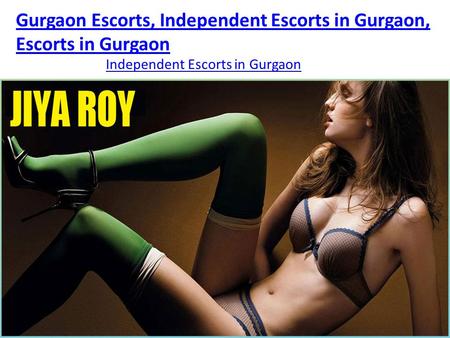 Gurgaon Escorts, Independent Escorts in Gurgaon, Escorts in Gurgaon Independent Escorts in Gurgaon.