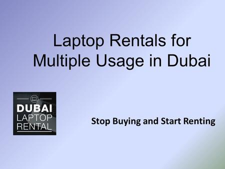 Laptop Rentals for Multiple Usage in Dubai 