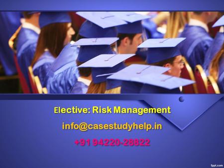 El ective: Risk Management