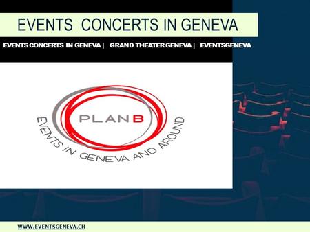 EVENTSCONCERTS IN GENEVA EVENTS CONCERTS IN GENEVA | GRAND THEATER GENEVA | EVENTSGENEVA