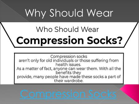 Why Should Wear Compression Socks.