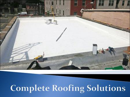 Keep your roof in the right condition with Sky Blue Roofing