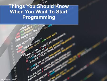 Things You Should Know When You Want To Start Programming