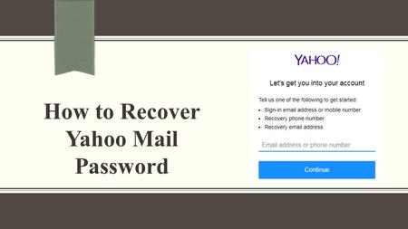 How to Recover Yahoo Mail Password. Sign in Yahoo Account Step 1.