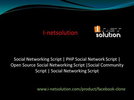 Social Networking Script | PHP Social Network Script | Open Source Social Networking Script |Social Community Script | Social Networking Script I-netsolution.