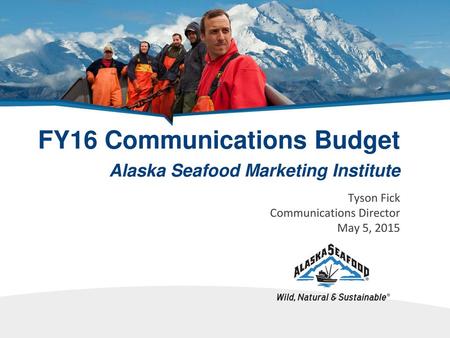 FY16 Communications Budget Alaska Seafood Marketing Institute