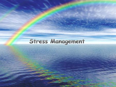 Stress Management.